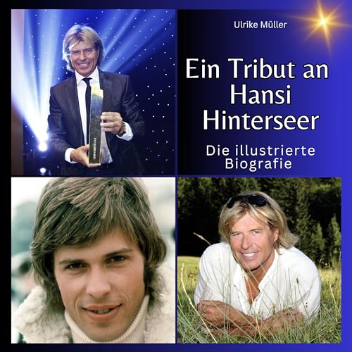 Ein Tribut an Hansi Hinterseer: Die illustrierte Biografie Ein Tribut an Hansi Hinterseer: Die illustrierte Biografie von 27 Amigos
