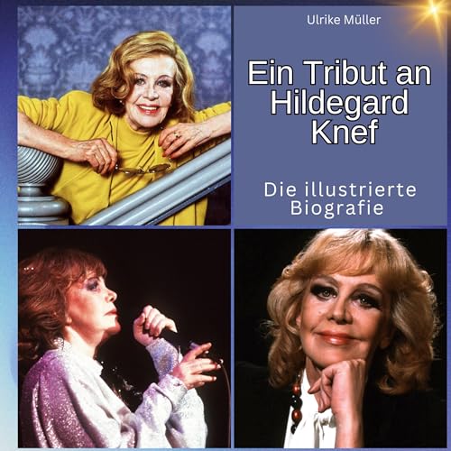 Ein Tribut an Hildegard Knef: Die illustrierte Biografie