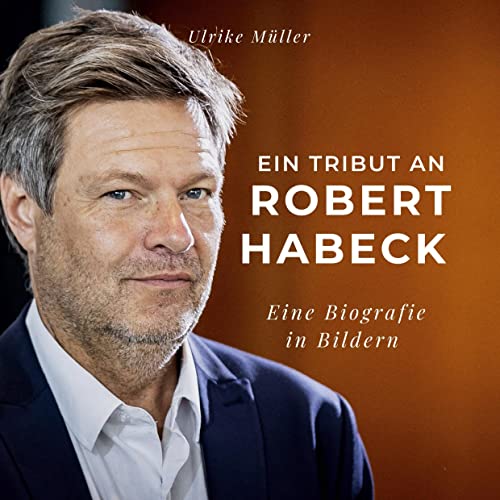 Ein Tribut an Robert Habeck: Ein Tribut an Robert Habeck