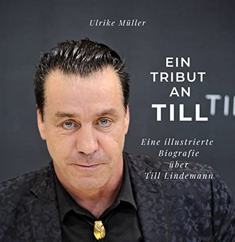 Ein Tribut an Till: Eine illustrierte Biografie über Till Lindemann von 27 Amigos