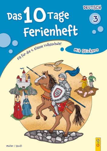 Das 10 Tage Ferienheft Deutsch 3: Vorbereitung für die 4. Klasse Volksschule: Fit für die 4. Klasse Volksschule! von G&G Verlag