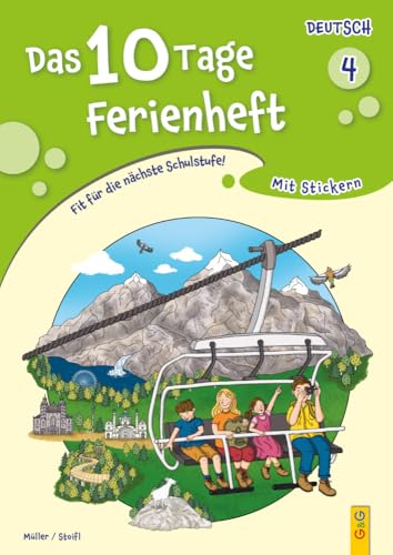 Das 10 Tage Ferienheft Deutsch 4: Vorbereitung für die AHS/Mittelschule: Fit für die nächste Schulstufe! Das 10 Tage Ferienheft Deutsch 4: Vorbereitung für die AHS/Mittelschule: Fit für die nächste Schulstufe! von G&G Verlag