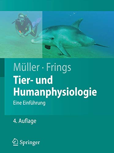 Tier- und Humanphysiologie: Eine Einführung (Springer-Lehrbuch)