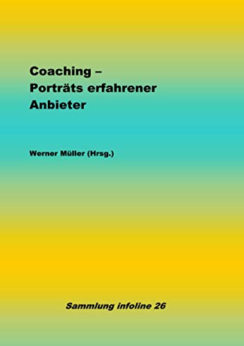 Coaching - Porträts erfahrener Anbieter (Sammlung infoline)