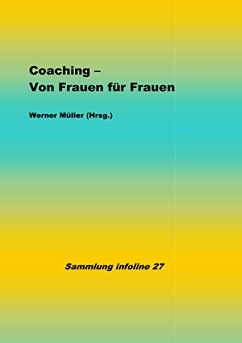 Coaching - Von Frauen für Frauen (Sammlung infoline) von epubli