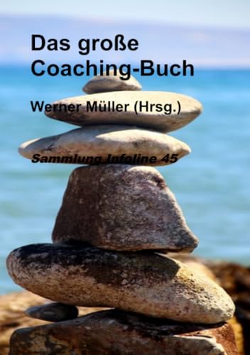 Das große Coaching-Buch: DE (Sammlung infoline) von epubli