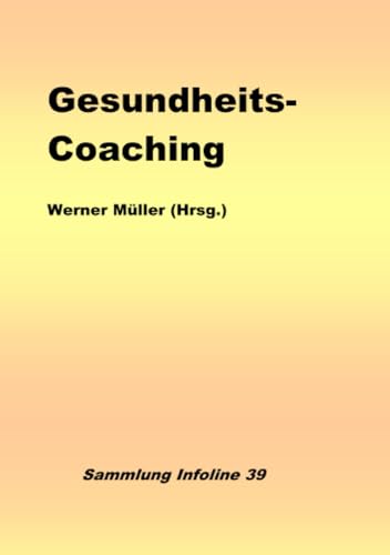 Gesundheits-Coaching: DE (Sammlung infoline) von epubli