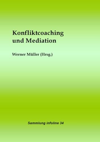 Konfliktcoaching und Mediation: DE (Sammlung infoline)