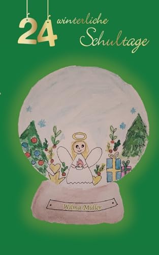 24-winterliche Schultage (24-Adventskalendergeschichten) von BoD – Books on Demand