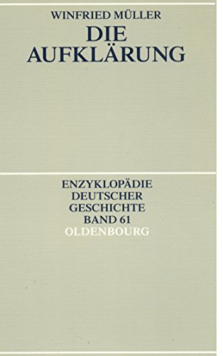 Die Aufklärung (Enzyklopädie deutscher Geschichte, 61) von Walter de Gruyter