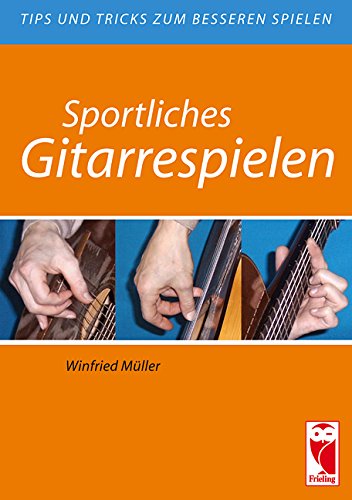Sportliches Gitarrespielen: Tips und Tricks zum besseren Spielen