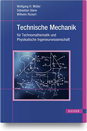 Technische Mechanik für Technomathematik und Physikalische Ingenieurwissenschaft von Carl Hanser Verlag GmbH & Co. KG