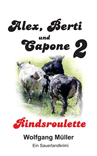 Alex Berti und Capone: Rindsroulette Alex Berti und Capone: Rindsroulette