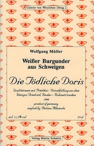 Die Tödliche Doris - Weisser Burgunder aus Schweigen Die Tödliche Doris - Weisser Burgunder aus Schweigen