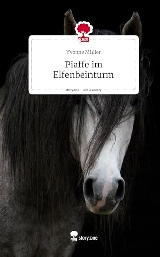 Piaffe im Elfenbeinturm. Life is a Story - story.one