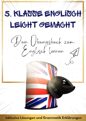 5. Klasse Englisch leicht gemacht: Dein Übungsbuch zum Englisch lernen (Grammar Stretch Englisch Übungsbücher)