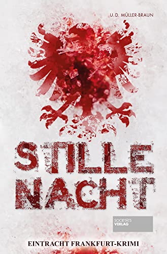 Stille Nacht: Eintracht Frankfurt-Krimi von Societäts-Verlag