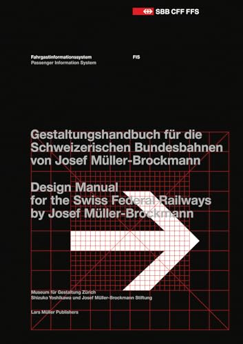 Fahrgastinformationssystem. Passenger Information System: Gestaltungshandbuch für die Schweizerischen Bundesbahnen. Design Manual for the Swiss Federal Railways von Lars Müller Publishers
