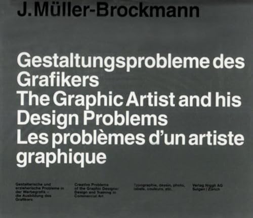 Gestaltungsprobleme des Grafikers: Gestalterische und erzieherische Probleme in der Werbegrafik, die Ausbildung des Grafikers. Dtsch.-Engl.-Französ. von Niggli