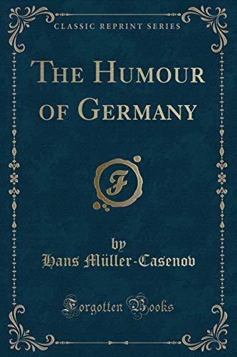 The Humour of Germany (Classic Reprint) von Forgotten Books