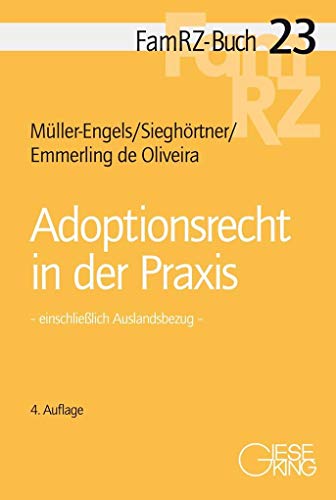 Adoptionsrecht in der Praxis: einschließlich Auslandsbezug (FamRZ-Buch) von Gieseking E.U.W. GmbH