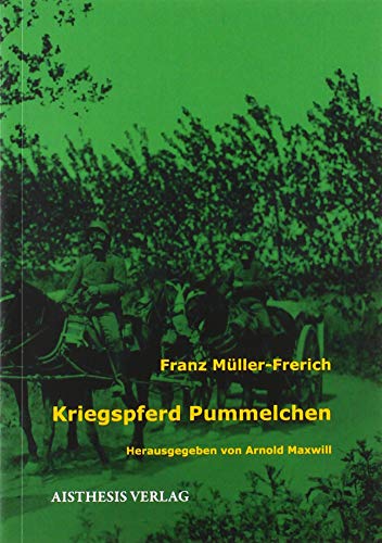 Kriegspferd Pummelchen (Veröffentlichungen der Literaturkommission für Westfalen: Reihe Texte) von Aisthesis