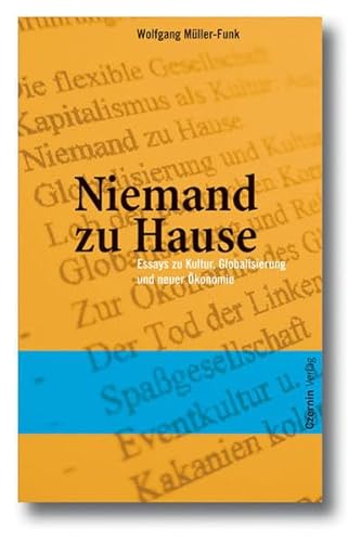 Niemand zu Hause: Essays zu Kultur, Globalisierung und neuer Ökonomie