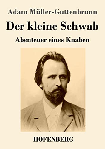 Der kleine Schwab: Abenteuer eines Knaben