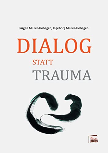Dialog statt Trauma (Substanz) von Marta Press UG (haftungsbeschränkt)