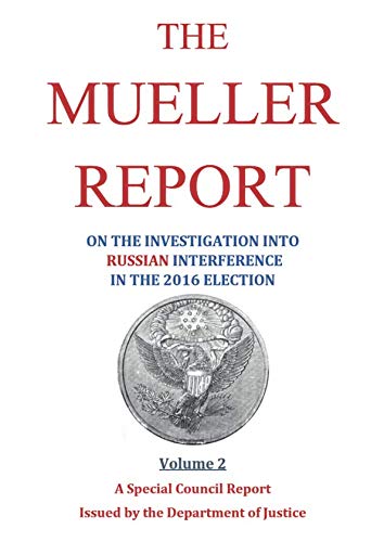 The Mueller Report: on the Investigation into Russian Interferance in the 2016 Presidential Election (Volume 2) von Independently published