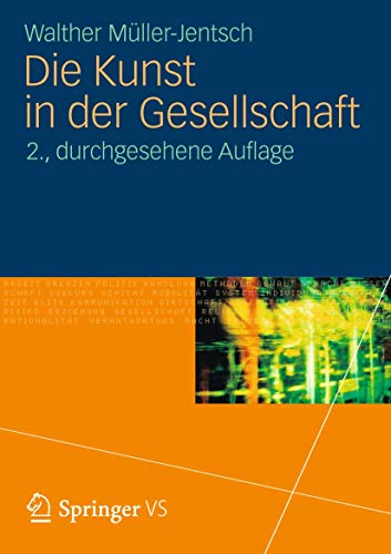 Die Kunst in der Gesellschaft: 2. Durchgesehene Auflage von VS Verlag für Sozialwissenschaften