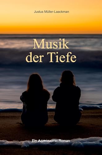 Musik der Tiefe (Agronoth-Romane) von tolino media