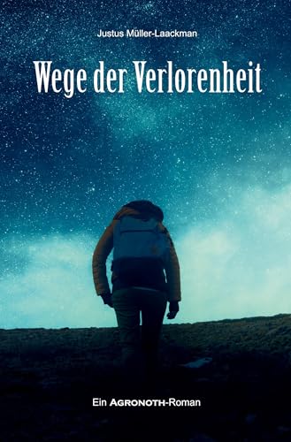 Wege der Verlorenheit (Agronoth-Romane) von tolino media