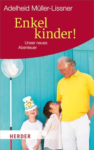 Enkelkinder!: Unser neues Abenteuer (HERDER spektrum)