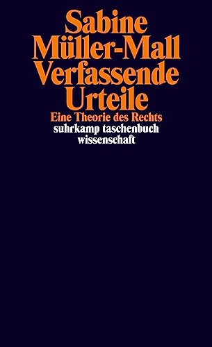 Verfassende Urteile: Eine Theorie des Rechts (suhrkamp taschenbuch wissenschaft)