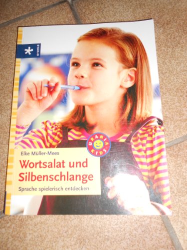 Wortsalat und Silbenschlange: Sprache spielerisch entdecken