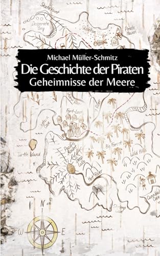 Die Geschichte der Piraten: Geheimnisse der Meere von Independently published