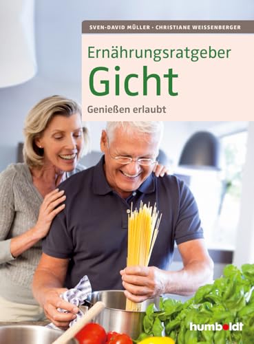 Ernährungsratgeber Gicht: Genießen erlaubt Ernährungsratgeber Gicht: Genießen erlaubt von Humboldt Verlag