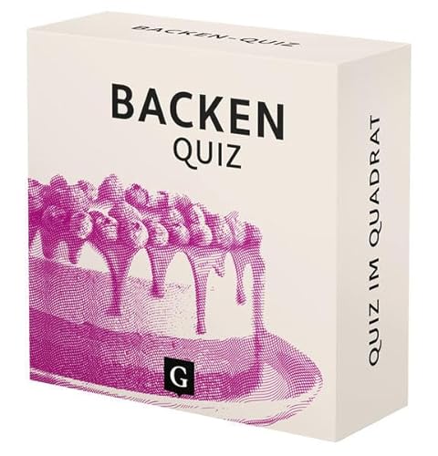Backen-Quiz: 100 Fragen und Antworten (Quiz im Quadrat)