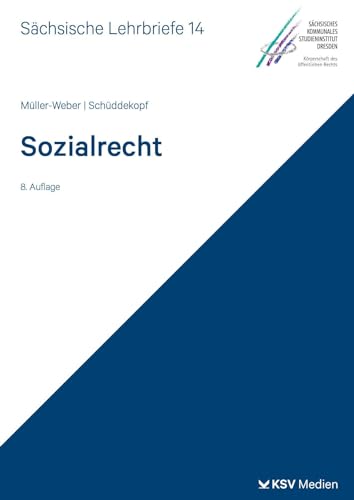 Sozialrecht (SL 14): Sächsische Lehrbriefe von Kommunal- und Schul-Verlag/KSV Medien Wiesbaden