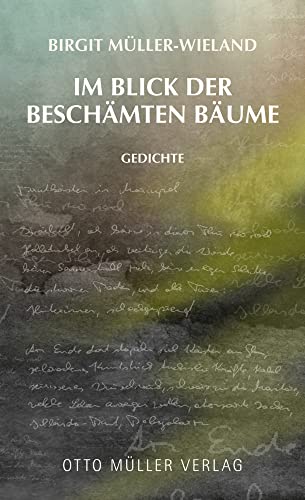 Im Blick der beschämten Bäume von Otto Müller Verlagsges.