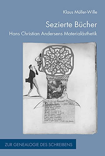 Sezierte Bücher: Hans Christian Andersens Materialästhetik (Zur Genealogie des Schreibens) von Fink Wilhelm GmbH + Co.KG