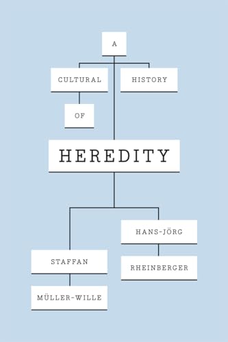 A Cultural History of Heredity von University of Chicago Press