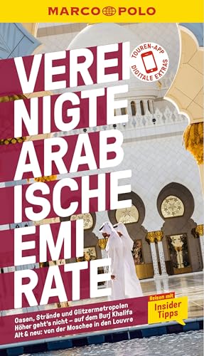 MARCO POLO Reiseführer Vereinigte Arabische Emirate: Reisen mit Insider-Tipps. Inklusive kostenloser Touren-App von MARCO POLO ein Imprint von MAIRDUMONT