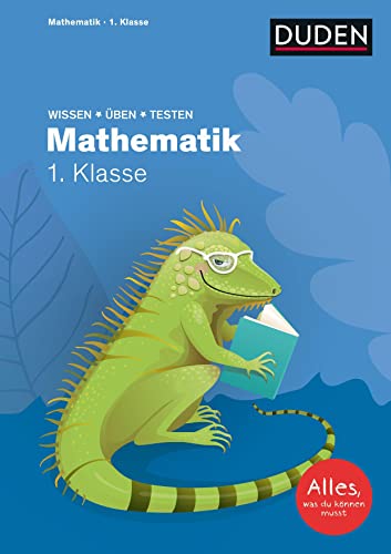 Wissen – Üben – Testen: Mathematik 1. Klasse Wissen – Üben – Testen: Mathematik 1. Klasse