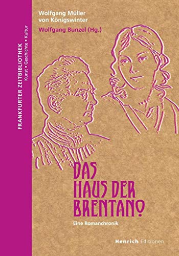 Das Haus der Brentano: Eine Familienchronik von Verlag Henrich Editionen
