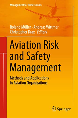 Aviation Risk and Safety Management: Methods and Applications in Aviation Organizations (Management for Professionals) von Springer