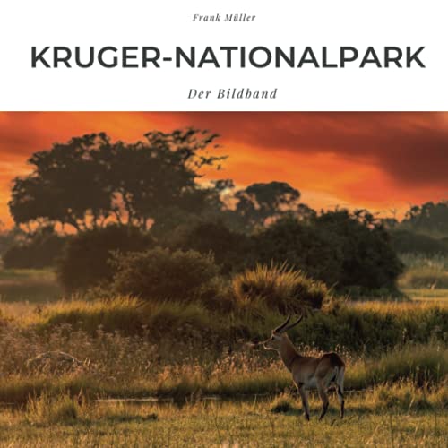 Kruger-Nationalpark: Der Bildband von 27 Amigos