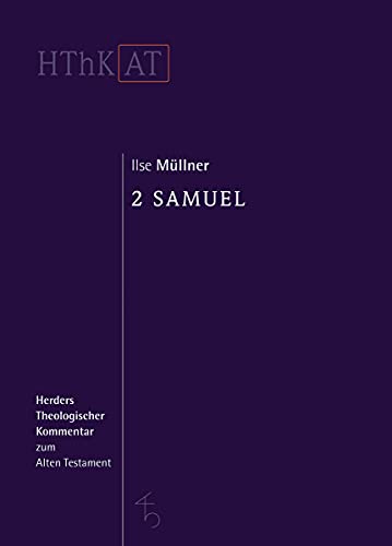 2 Samuel (Herders Theologischer Kommentar zum Alten Testament) von Herder Verlag GmbH