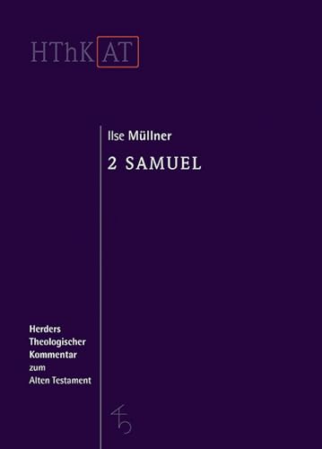 2 Samuel (Herders Theologischer Kommentar zum Alten Testament) von VERLAG HERDER GMBH